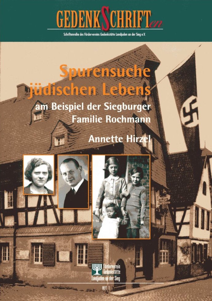 Spurensuche jüdischen Lebens am Beispiel der Siegburger Familie Rochmann